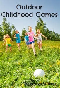 Outdoor childhoold games...duck duck goose, red rover, red rover, leaf frog, red light green, hide and seek, double dutch, foursquare, freeze tag, flashlight tag, Simon says, mother may I