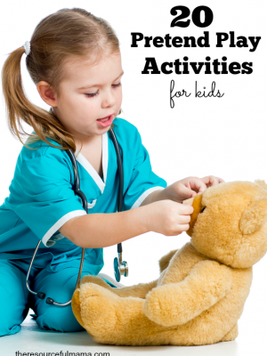 Let’s Get Playing: 20 Pretend Play Activities