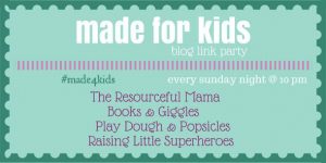 Made for Kids link party