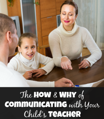 The How and Why of Communicating with Your Child’s Teacher