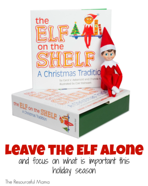 Leave the Elf Alone - The Resourceful Mama