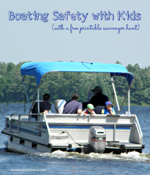 Boating Safety with Kids {Free Printable Boating Scavenger Hunt}