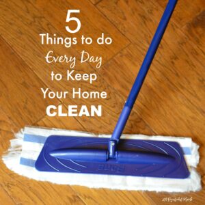There are a few simple and quick things you do daily to stay on top of the housework and set the stage for a clean and organized home.