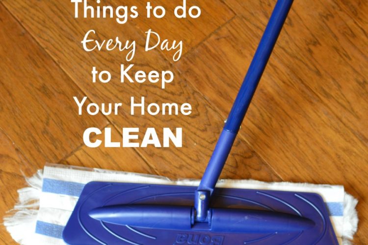 There are a few simple and quick things you do daily to stay on top of the housework and set the stage for a clean and organized home.